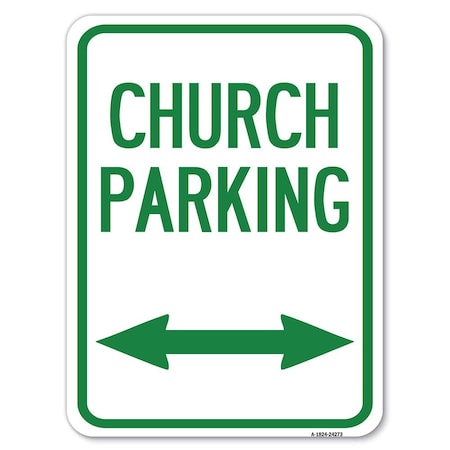 Signmission Church Parking W/ Bidirectional Arrow Heavy-Gauge Alum Rust Proof Parking, 18" x 24", A-1824-24273 A-1824-24273
